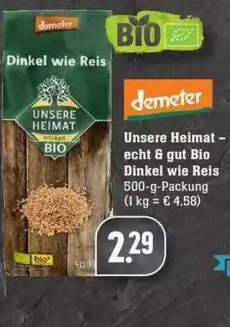 Edeka Demeter Unsere Heimat Echt & Gut Bio Dinkel Wie Reis Angebot