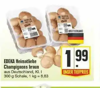 Edeka Edeka Heimatliebe Champignons Braun Angebot