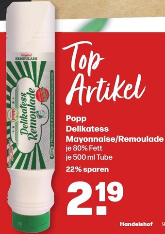 Handelshof Popp Delikatess Mayonnaise/Remoulade 500 ml Tube Angebot