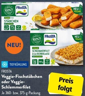 Aldi Süd FROSTA Veggie Fischstäbchen oder Veggie Schlemmerfilet 360-375 g Packung Angebot