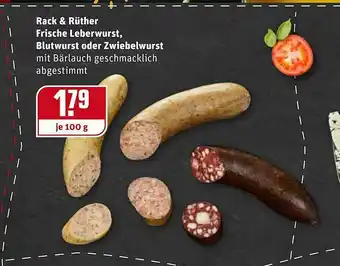 REWE Kaufpark Rack & Rüther Frische Leberwurst, Blutwurst Oder Zwiebelwurst Angebot