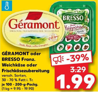 Kaufland GÉRAMONT oder BRESSO Franz. Weichkäse oder Frischkäsezubereitung 100-200 g Packg. Angebot