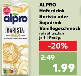 Kaufland ALPRO Haferdrink Barista oder Sojadrink Vanillegeschmack 1 L Packg. Angebot