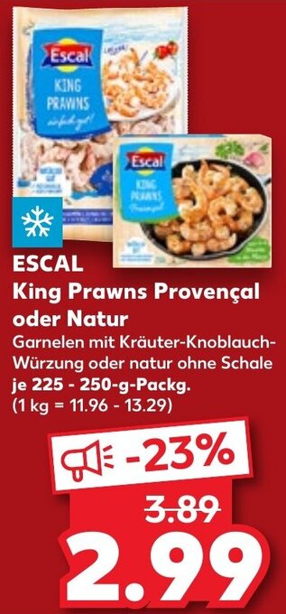 Kaufland ESCAL King Prawns Provençal oder Natur 225-250 g Packg. Angebot