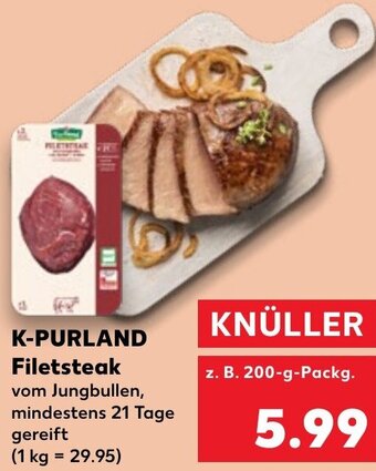 Kaufland K-PURLAND Filetsteak 200 g Packg. Angebot