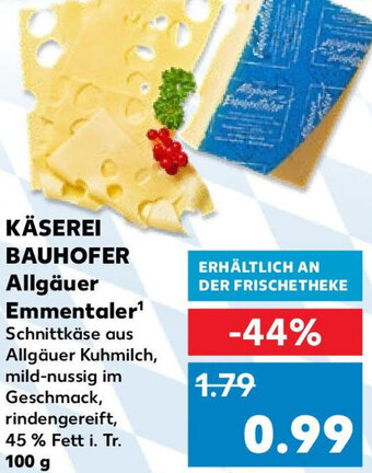 Kaufland KÄSEREI BAUHOFER Allgäuer Emmentaler 100 g Angebot