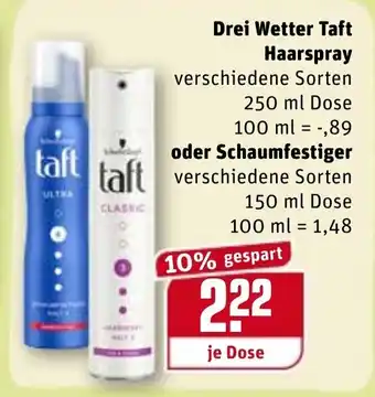 REWE Kaufpark Drei Wetter Taft Haarspray 250ml oder Schaumfestiger 150ml Angebot