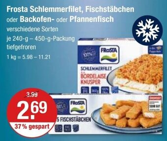 V Markt Frosta Schlemmerfilet, Fischstäbchen oder Backofen- oder Pfannenfisch verschiedene Sorten je 240-g-450-g Angebot