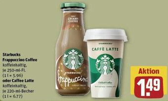 REWE Starbucks Frappuccino Coffee 250-ml-Fl. oder Caffee Latte 220 ml Becher Angebot