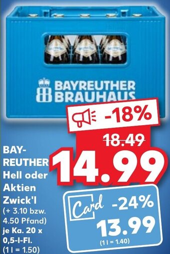 Kaufland BAYREUTHER Hell oder Aktien Zwick'l Ka. 20x0,5 L-Fl. Angebot