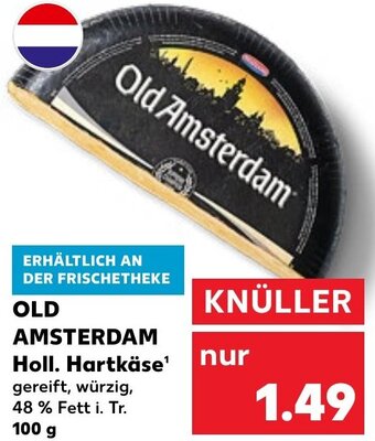 Kaufland OLD AMSTERDAM Holl. Hartkäse 100 g Angebot