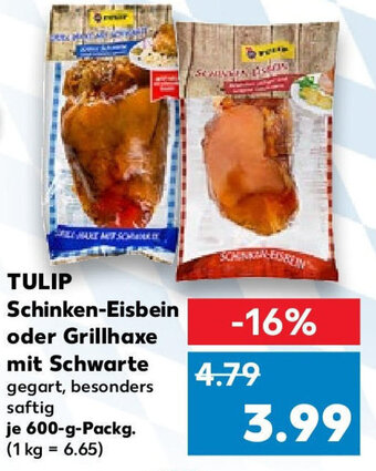 Kaufland TULIP Schinken-Eisbein oder Grillhaxe mit Schwarte 600 g Packg. Angebot