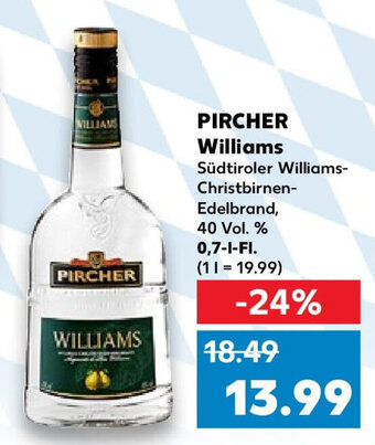 Kaufland PIRCHER WILLIAMS 0,7 l Fl. Angebot