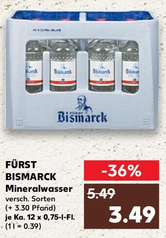 Kaufland FÜRST BISMARCK Mineralwasser Ka. 12 x 0,75-l-Fl. Angebot