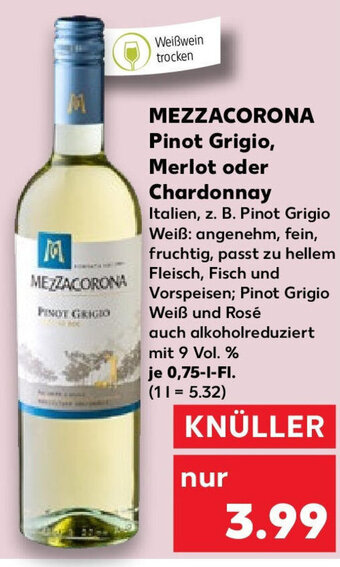 Kaufland MEZZACORONA Pinot Grigio, Merlot oder Chardonnay 0,75 l Fl. Angebot