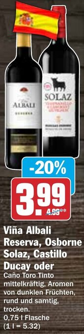 Hit Viña Albali Reserva, Osborne Solaz, Castillo Ducay 0,75 L Flasche Angebot