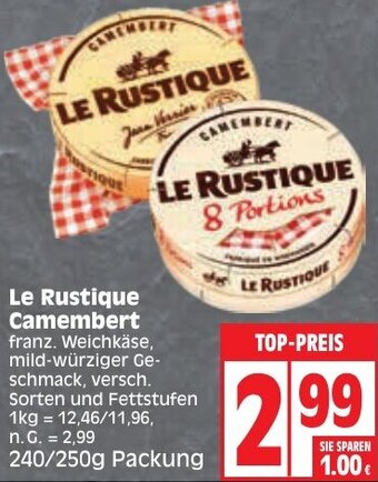 Edeka Le Rustique Camembert 240/250g Packung Angebot
