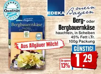 E-Center Edeka Berg oder Bergbauernkäse 100g Angebot