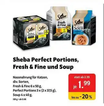 Das Futterhaus Sheba Perfect Portions, Fresh & Fine Und Soup Angebot