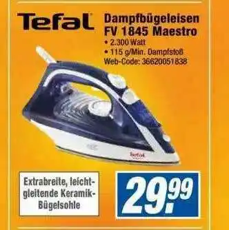 Expert Tefal Dampfbügeleisen Fv1845 Maestro Angebot