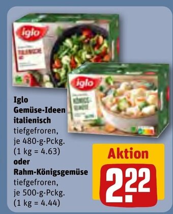 REWE Iglo Gemüse-Ideen italienisch tiefgefroren, je 480-g-Pckg. oder Rahm-Königsgemüse tiefgefroren, je 500-g Angebot