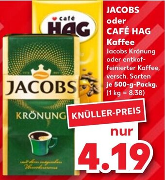 Kaufland JACOBS oder CAFÉ HAG Kaffee 500 g Packg. Angebot