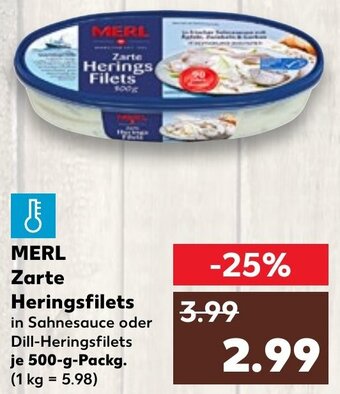 Kaufland MERL Zarte Heringsfilets 500 g Packg. Angebot