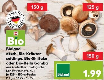 Kaufland Bioland dtsch. Bio-Kräuterseitlinge, Bio-Shiitake oder Bio-Bella Gomba 125-150 g Packg. Angebot