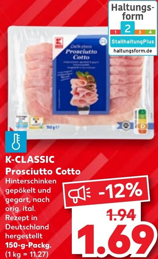 KCLASSIC Prosciutto Cotto 150 g Packg. Angebot bei Kaufland