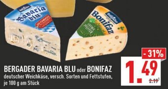 Marktkauf BERGADER BAVARIA BLU oder BONIFAZ 100 g Angebot