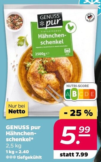 NETTO GENUSS pur Hähnchenschenkel 2,5 kg Angebot