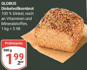 Globus GLOBUS Dinkelvollkornbrot 500 g Angebot