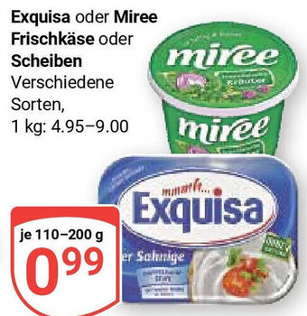 Globus Exquisa oder Miree Frischkäse oder Scheiben 110-200 g Angebot