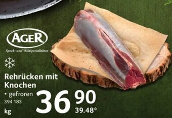 Selgros AGER Rehrücken mit Knochen Angebot