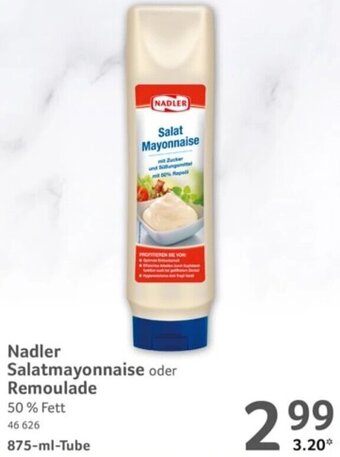 Selgros Nadler Salatmayonnaise oder Remoulade 875-ml-Tube Angebot