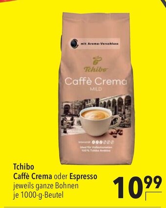 CITTI Markt Tchibo Caffè Crema oder Espresso jeweils ganze Bohnen je 1000-g-Beutel Angebot