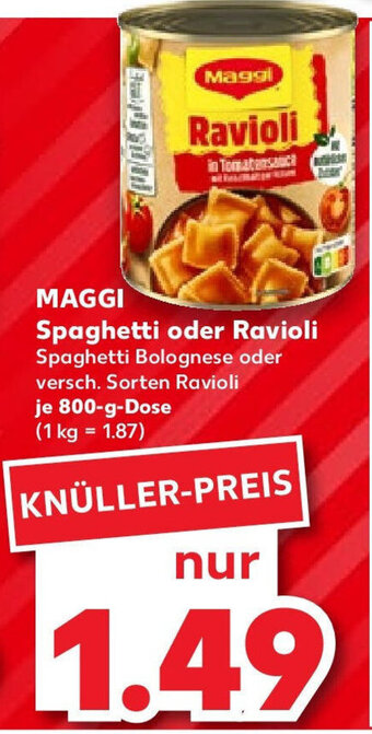 Kaufland Maggi Spaghetti oder Ravioli 800-g-Dose Angebot