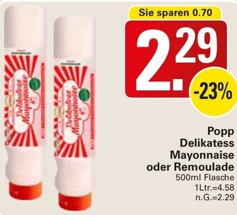 WEZ Popp Delikatess Mayonnaise oder Remoulade 500ml Flasche Angebot