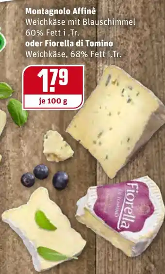 REWE Montagnolo Affinè oder Fiorella di Tomino 100g Angebot