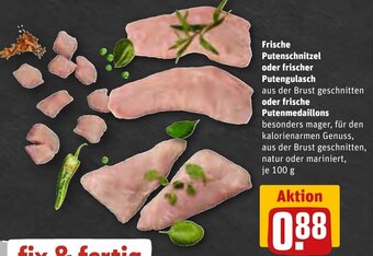 REWE Frische Putenschnitzel oder frischer Putengulasc oder frische Putenmedaillons 100 g Angebot