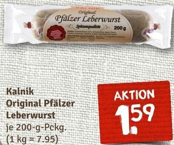 nahkauf Kalnik Original Pfälzer Leberwurst 200 g Pckg. Angebot