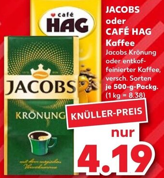 Kaufland JACOBS oder CAFÉ HAG Kaffee 500 g Packg. Angebot