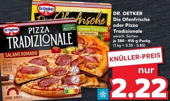 Kaufland DR. OETKER Die Ofenfrische oder Pizza Tradizionale 380-415 g Packg. Angebot