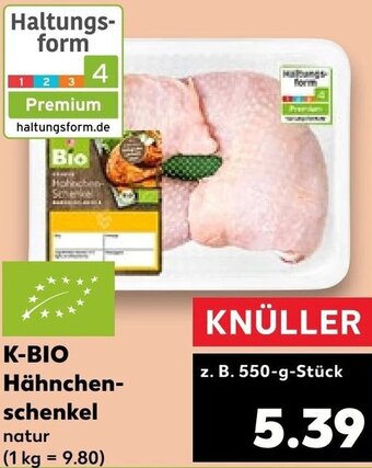 Kaufland K-BIO Hähnchenschenkel 550-g-Stück Angebot