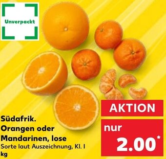 Kaufland Südafrik. Orangen oder Mandarinen, lose  I kg Angebot