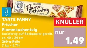 Kaufland TANTE FANNY Frischer Fanny Flammkuchenteig 260 g Rolle Angebot