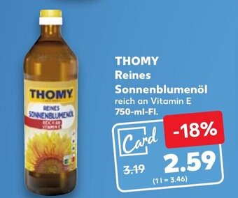 Kaufland THOMY Reines Sonnenblumenöl 750-ml-Fl. Angebot