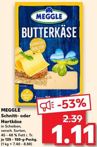 Kaufland MEGGLE Schnitt oder Hartkäse 125-150 g Packg. Angebot