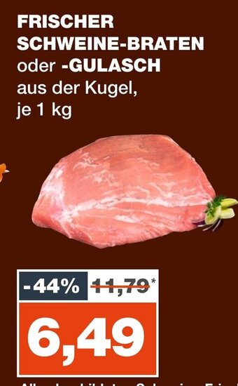 mein real FRISCHER SCHWEINE-BRATEN oder -GULASCH 1 kg Angebot