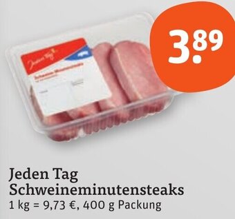 tegut Jeden Tag Schweineminutensteaks 400 g Packung Angebot